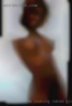 I rm looking for my naked girls love.